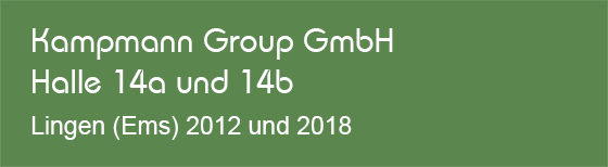 Kampmann Group GmbH, Halle 14a und 14b